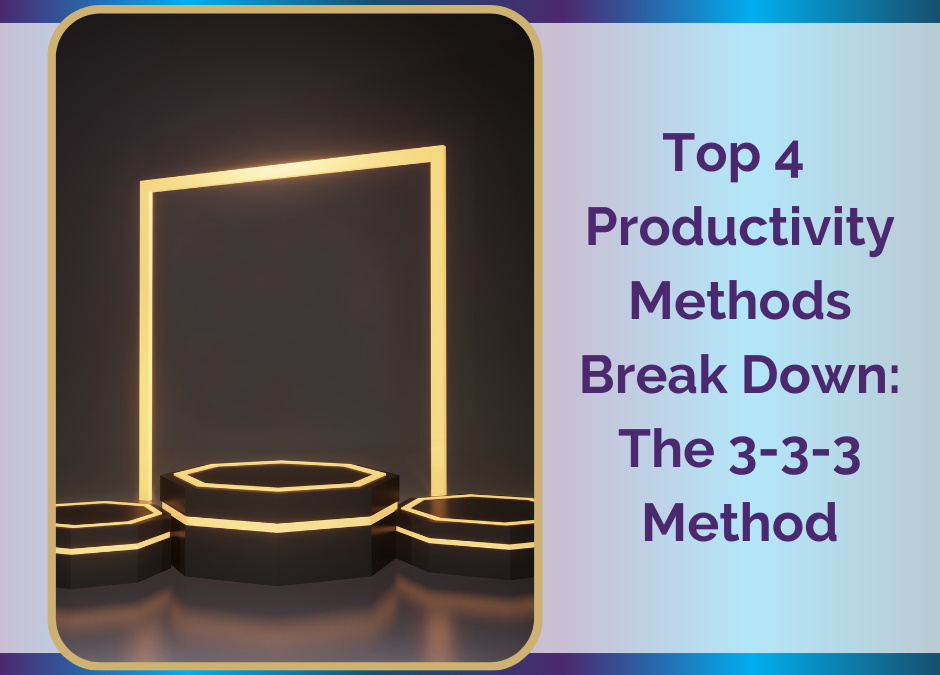 The 3-3-3 Method of Time Management: A Simple Approach to Master Your Day